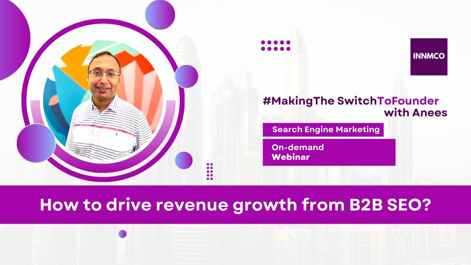 INNMCO On-demand - Search Engine Marketing Webinar Banner April 2024 - How to drive revenue growth from B2B SEO